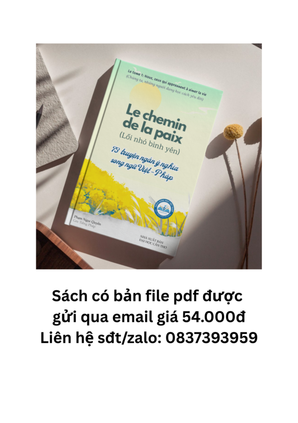 Sách truyện ngắn song ngữ Việt Pháp - LE CHEMIN DE LA PAIX (lối nhỏ bình yên) - Hình ảnh 3